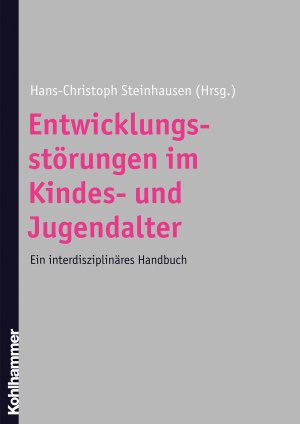 gebrauchtes Buch – HansChristoph Steinhausen – Entwicklungsstörungen im Kindes- und Jugendalter: Ein interdisziplinäres Handbuch