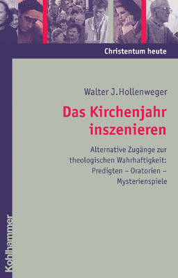 ISBN 9783170168237: Das Kirchenjahr inszenieren : Alternative Zugänge zur theologischen Wahrhaftigkeit: Predigten, Oratorien, Mysterienspiele