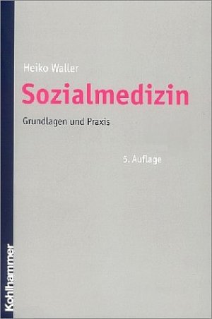 gebrauchtes Buch – Sozialmedizin: Grundlagen und Praxis Waller, Heiko – Sozialmedizin: Grundlagen und Praxis Waller, Heiko