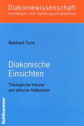 ISBN 9783170171176: Diakonische Einsichten - Theologische Impulse und ethische Reflexionen