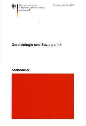 ISBN 9783170174337: Gerontologie und Sozialpolitik. Band 214 Schriftenreihe des Bundesministeriums für Familie, Senioren, Frauen und Jugend