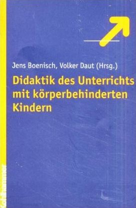 ISBN 9783170174368: Didaktik des Unterrichts mit körperbehinderten Kindern