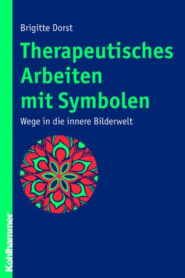 ISBN 9783170192935: Therapeutisches Arbeiten mit Symbolen - Wege in die innere Bilderwelt