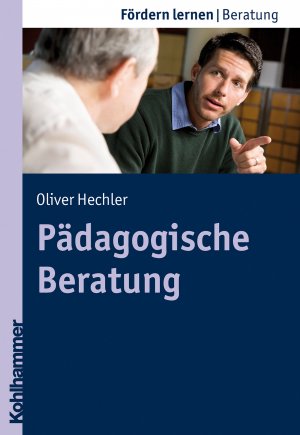 ISBN 9783170210998: Pädagogische Beratung - Theorie und Praxis eines Erziehungsmittels - Fördern lernen / Beratung