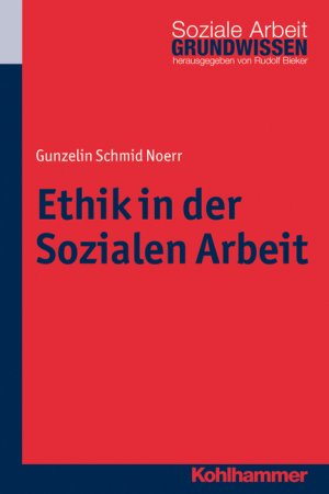 ISBN 9783170211384: Ethik in der Sozialen Arbeit