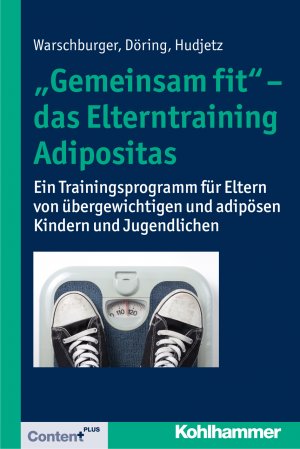 ISBN 9783170211629: "Gemeinsam fit" - das Elterntraining Adipositas - Ein Trainingsprogramm für Eltern von übergewichtigen und adipösen Kindern und Jugendlichen