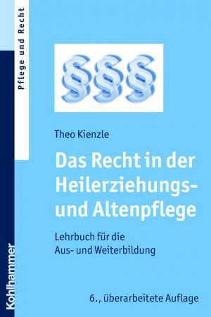 ISBN 9783170213234: Das Recht in der Heilerziehungs- und Altenpflege: Lehrbuch für die Aus- und Weiterbildung