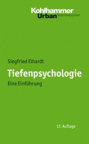 ISBN 9783170214439: Tiefenpsychologie - Eine Einführung (Urban-Taschenbücher) von Siegfried Elhardt (Autor)