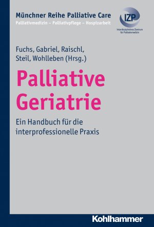 ISBN 9783170217348: Palliative Geriatrie - Ein Handbuch für die interprofessionelle Praxis