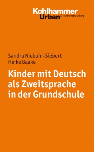 ISBN 9783170218000: Kinder mit Deutsch als Zweitsprache in der Grundschule