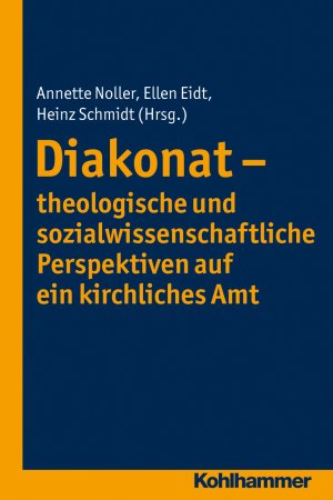 ISBN 9783170223387: Diakonat - theologische und sozialwissenschaftliche Perspektiven auf ein kirchliches Amt