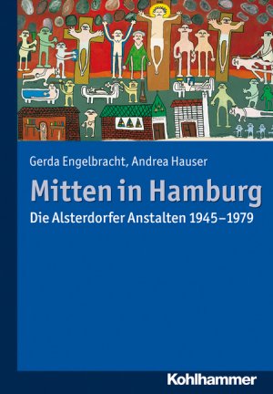 ISBN 9783170233959: Mitten in Hamburg - Die Alsterdorfer Anstalten 1945-1979