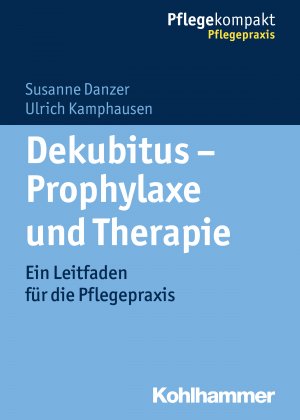 ISBN 9783170239517: Dekubitus - Prophylaxe und Therapie - Ein Leitfaden für die Pflegepraxis