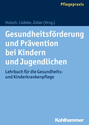 ISBN 9783170242111: Gesundheitsförderung und Prävention bei Kindern und Jugendlichen – Lehrbuch für die Gesundheits- und Kinderkrankenpflege