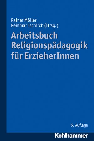 gebrauchtes Buch – Rainer Möller, Reinmar Tschirch – Arbeitsbuch Religionspädagogik für ErzieherInnen