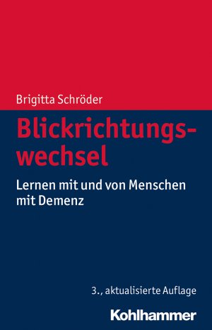 ISBN 9783170257054: Blickrichtungswechsel - Lernen mit und von Menschen mit Demenz