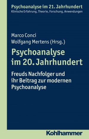 ISBN 9783170284289: Psychoanalyse im 20. Jahrhundert - Freuds Nachfolger und ihr Beitrag zur modernen Psychoanalyse