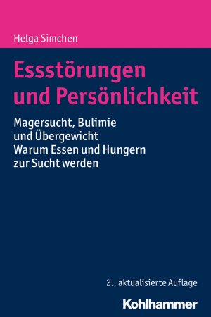 ISBN 9783170293069: Essstörungen und Persönlichkeit - Magersucht, Bulimie und Übergewicht - Warum Essen und Hungern zur Sucht werden