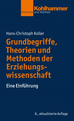 gebrauchtes Buch – Hans-Christoph Koller – Grundbegriffe, Theorien und Methoden der Erziehungswissenschaft