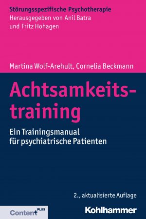 ISBN 9783170337114: Achtsamkeitstraining - Ein Trainingsmanual für psychiatrische Patienten