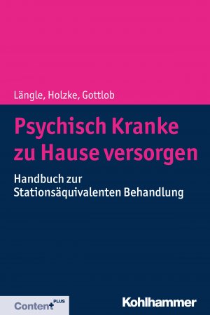 ISBN 9783170350908: Psychisch Kranke zu Hause versorgen: Handbuch zur Stationsäquivalenten Behandlung