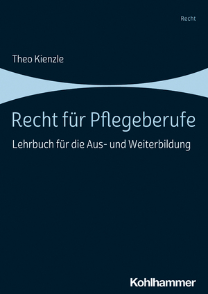 ISBN 9783170385207: Recht für Pflegeberufe – Lehrbuch für die Aus- und Weiterbildung