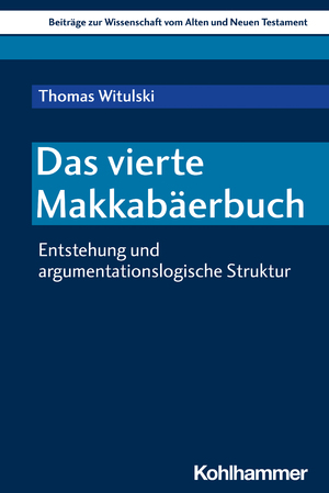 ISBN 9783170433960: Das vierte Makkabäerbuch – Entstehung und argumentationslogische Struktur