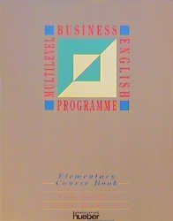 ISBN 9783190024209: Multilevel Business English Programme. Elementary Course Book.