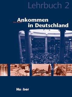 gebrauchtes Buch – Elke Günzel – Ankommen in Deutschland. Lehrbuch 2