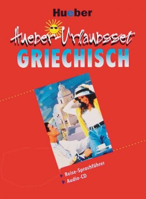 ISBN 9783190094899: Hueber-Urlaubsset Griechisch inkl. CD Reise-Sprachführer