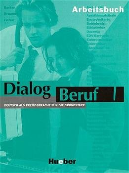 ISBN 9783190115907: Dialog Beruf 1 - Deutsch als Fremdsprache für die Grundstufe - Arbeitsbuch