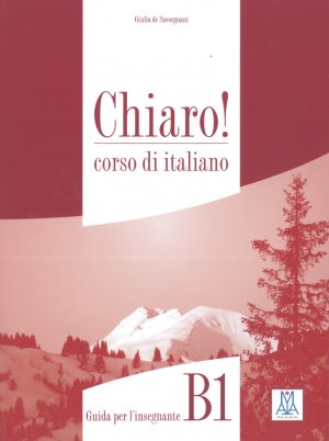 ISBN 9783190454686: Chiaro! B1, einsprachige Ausgabe – corso di italiano / Guida per l’insegnante (ohne Audio-CD)