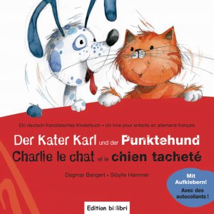 ISBN 9783191395940: Der Kater Karl und der Punktehund - Charlie le chat et le chien tacheté / Kinderbuch Deutsch-Französisch mit Stickern