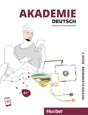 ISBN 9783191416508: Akademie Deutsch B1+ – Band 3.Deutsch als Fremdsprache / Intensivlehrwerk mit Audios online