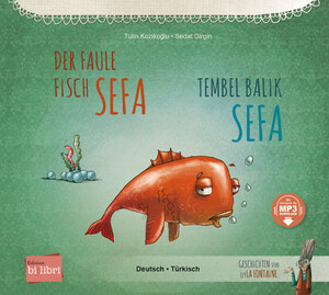 ISBN 9783191996208: Der faule Fisch Sefa - Kinderbuch Deutsch-Türkisch mit MP3-Hörbuch zum Herunterladen