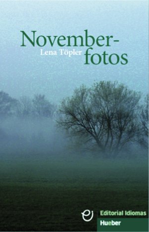 ISBN 9783192295973: Novemberfotos | Deutsch als Fremdsprache | Lena Töpler | Taschenbuch | 84 S. | Deutsch | 2015 | Hueber Verlag GmbH | EAN 9783192295973