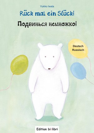 ISBN 9783193395962: Rück mal ein Stück! - Kinderbuch Deutsch-Russisch