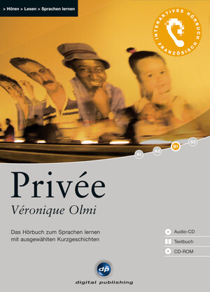 ISBN 9783198924563: Privée - Das Hörbuch zum Sprachen lernen mit ausgewählten Kurzgeschichten / Audio-CD + Textbuch + CD-ROM. Niveau B1