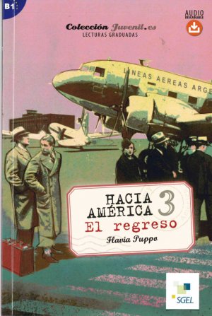 ISBN 9783199845010: Hacia América 3: El regreso - Lektüre mit Hördateien als Download