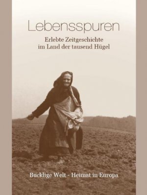 ISBN 9783200009806: Lebensspuren - Erlebte Zeitgeschichte im Land der tausend Hügel, Bucklige Welt, Heimat in Europa