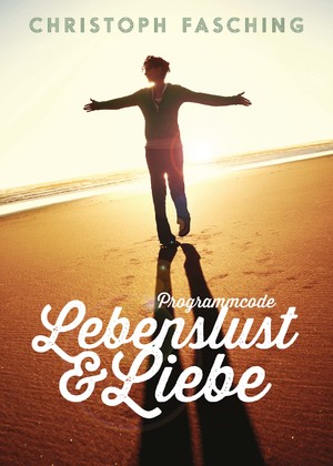 ISBN 9783200031937: Programmcode: Lebenslust & Liebe - Arbeits- und Lehrbuch zur "Aktiven Bewusstseins-Programmierung"