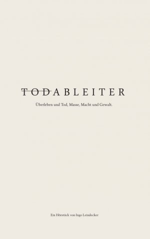 ISBN 9783200033504: Todableiter - Überleben und Tod, Masse, Macht und Gewalt