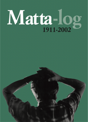 ISBN 9783200096424: Matta-log - 1911-2002