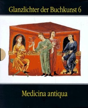 gebrauchtes Buch – Glanzlichter der Buchkunst 6: Medicina antiqua