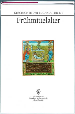 ISBN 9783201017350: Geschichte der Buchkultur, 9 Bde., Bd.3, Frühmittelalter