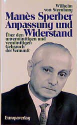 ISBN 9783203512303: Anpassung und Widerstand – Über den unvernünftigen und vernünftigen Gebrauch der Vernunft