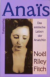 ISBN 9783203512372: Anaiis Das erotische Leben der Anais Nin.