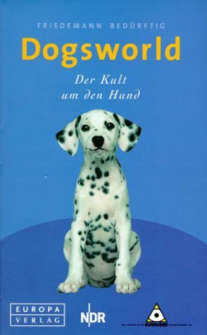 ISBN 9783203760421: Dogsworld – Der Kult um den Hund