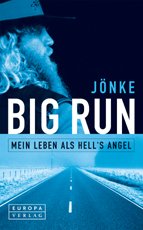 gebrauchtes Buch – Jönke – Big Run. Mein Leben als Hell's Angel