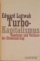Turbo Kapitalismus Gewinner Und Verlierer Der Globalisierung Edward Luttwak Buch Gebraucht Kaufen A01idfa901zzp